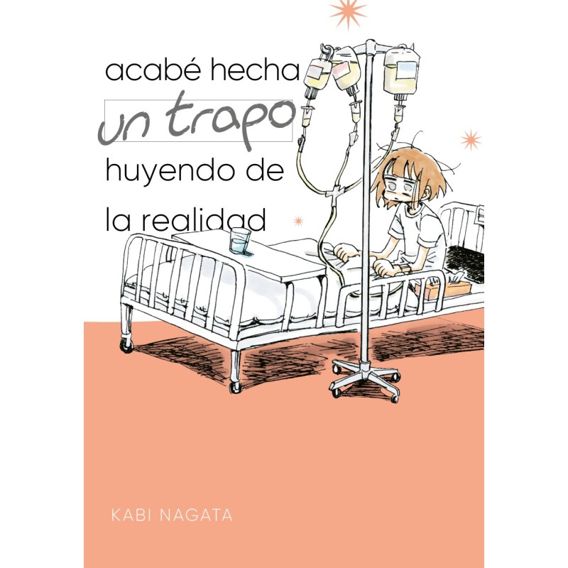 ACABÉ HECHA UN TRAPO HUYENDO DE LA REALIDAD (2ª ed.)