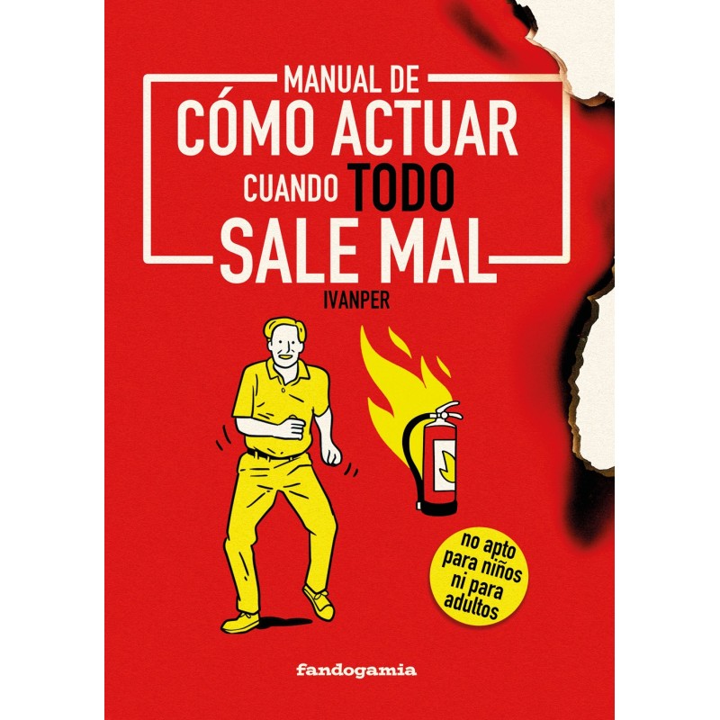 MANUAL DE CÓMO ACTUAR CUANDO TODO SALE MAL