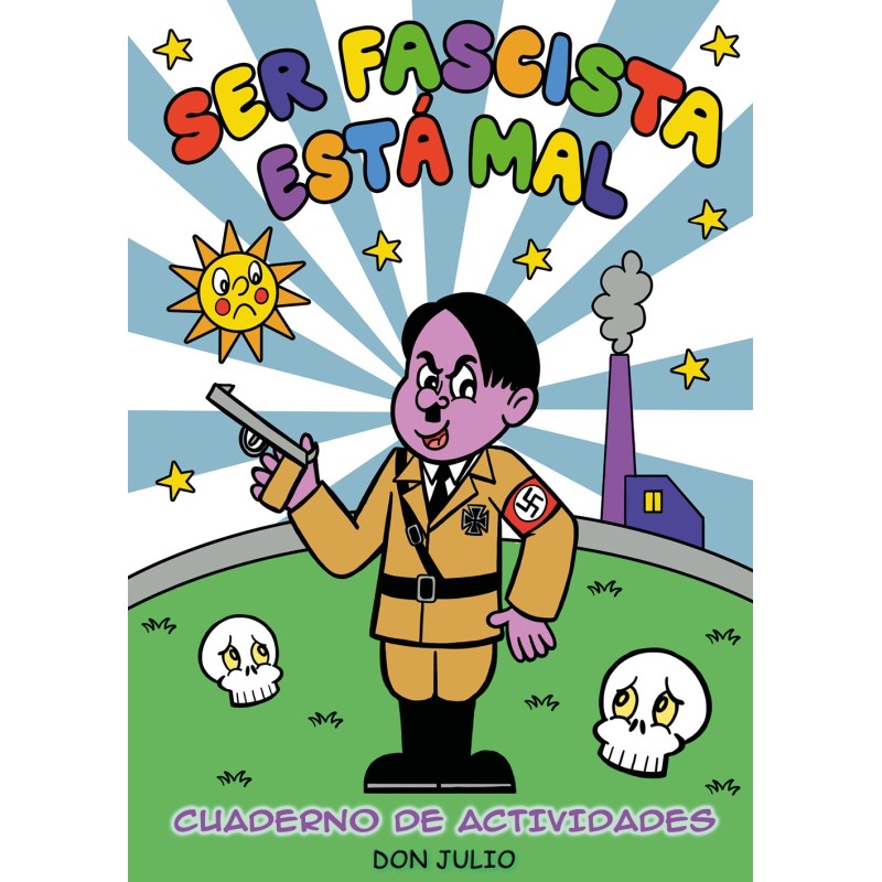SER FASCISTA ESTÁ MAL (9ª ed.) SER FASCISTA ESTÁ MAL (9ª ed.)