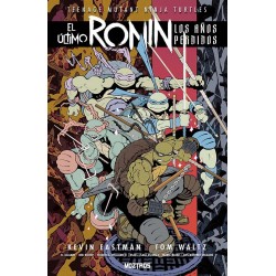 TEENAGE MUTANT NINJA TURTLES: EL ÚLTIMO RONIN – LOS AÑOS PERDIDOS